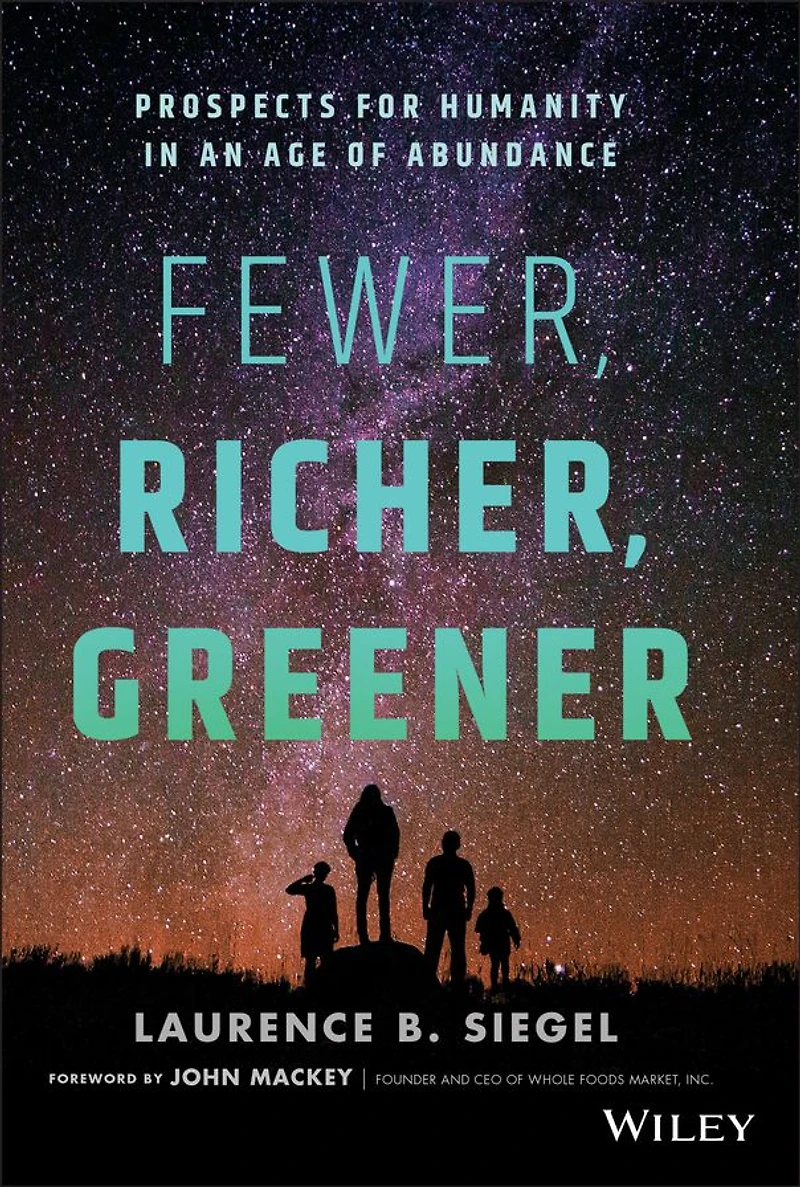 Fewer, Richer, Greener: Prospects for Humanity an Age of Abundance