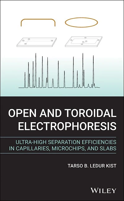 Open and Toroidal Electrophoresis: Ultra-High Separation Efficiencies Capillaries, Microchips Slabs