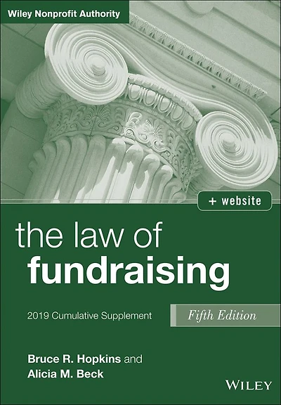 The Law of Fundraising: 2019 Cumulative Supplement