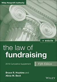 The Law of Fundraising: 2019 Cumulative Supplement
