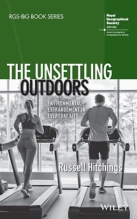 The Unsettling Outdoors: Environmental Estrangement Everyday Life