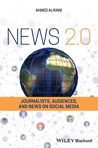 News 2.0: Journalists, Audiences and on Social Media