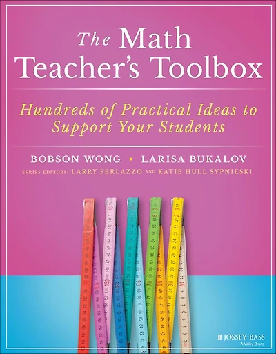 The Math Teacher's Toolbox: Hundreds of Practical Ideas to Support Your Students