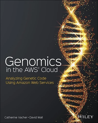 Genomics the AWS Cloud: Analyzing Genetic Code Using Amazon Web Services