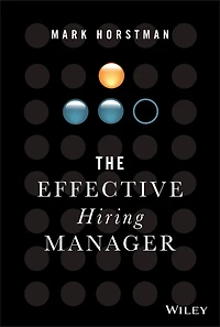 The Effective Hiring Manager