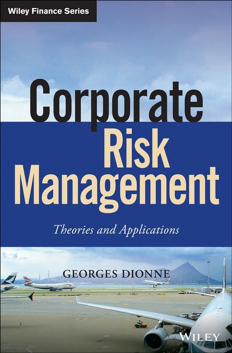 Corporate Risk Management: Theories and Applications