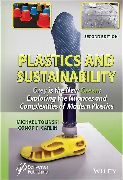 Plastics and Sustainability Grey is the New Green: Exploring Nuances Complexities of Modern