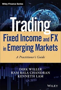 Trading Fixed Income and FX Emerging Markets: A Practitioner's Guide