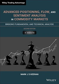 Advanced Positioning, Flow, and Sentiment Analysis Commodity Markets: Bridging Fundamental Technical