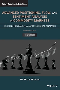 Advanced Positioning, Flow, and Sentiment Analysis Commodity Markets: Bridging Fundamental Technical
