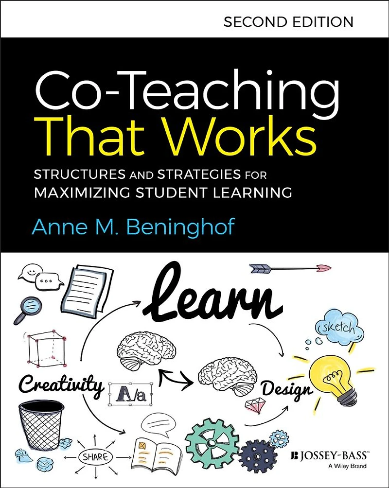 Co-Teaching That Works: Structures and Strategies for Maximizing Student Learning