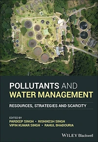 Pollutants and Water Management: Resources, Strategies Scarcity