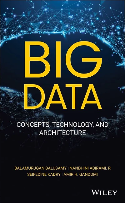 Big Data: Concepts, Technology, and Architecture