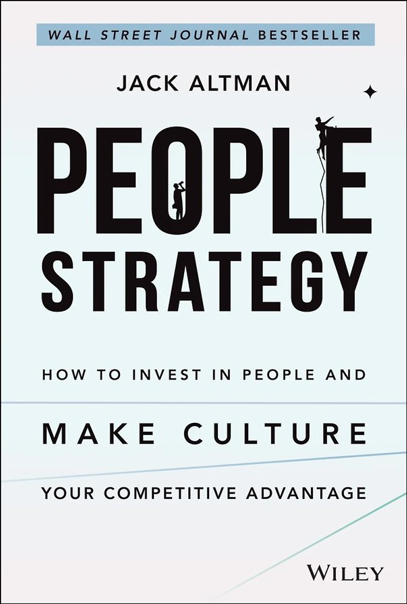 People Strategy: How to Invest and Make Culture Your Competitive Advantage