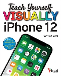 Teach Yourself VISUALLY iPhone 12, 12 Pro, and Pro Max