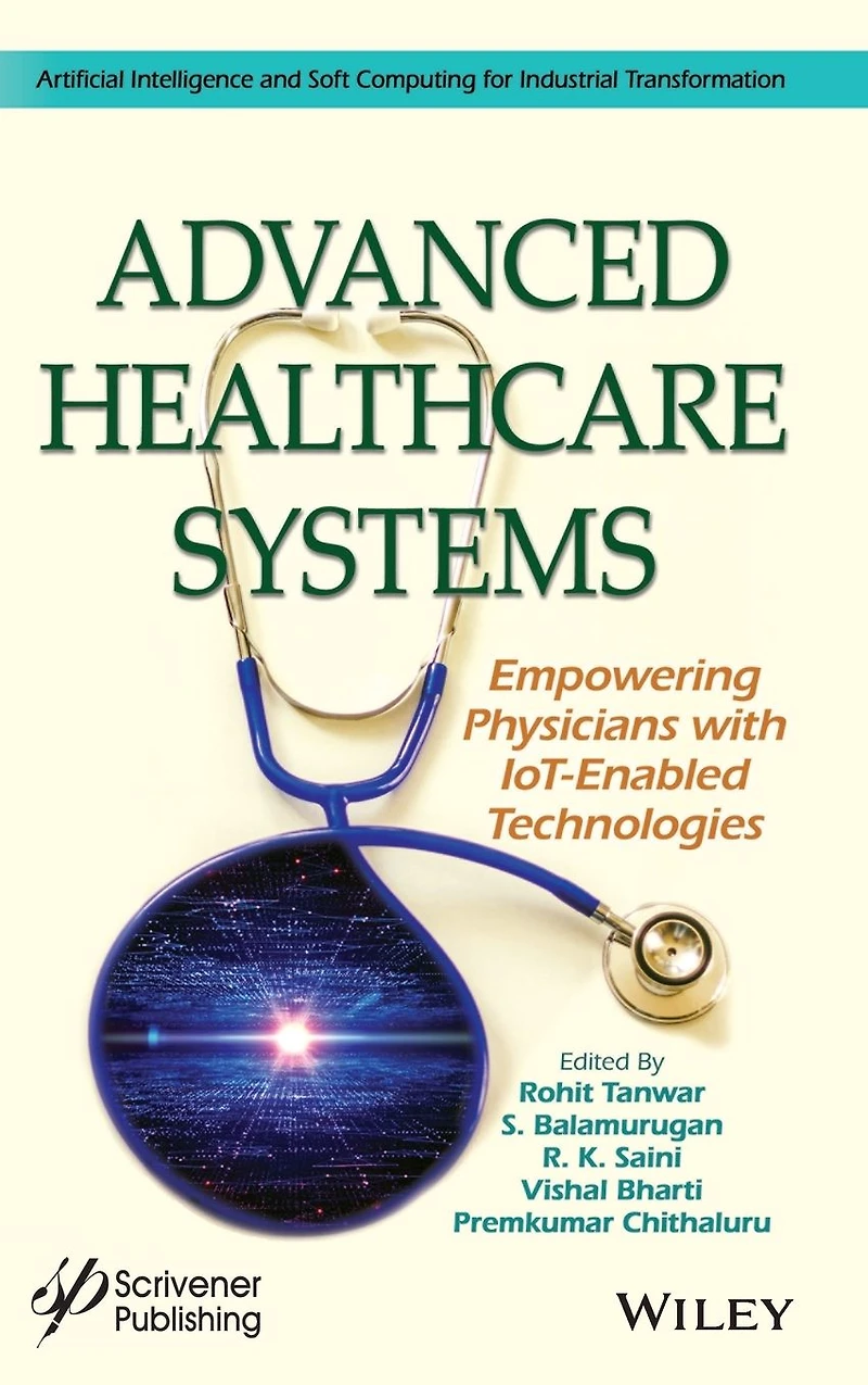 Advanced Healthcare Systems: Empowering Physicians with IoT-Enabled Technologies