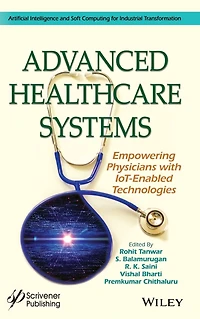 Advanced Healthcare Systems: Empowering Physicians with IoT-Enabled Technologies