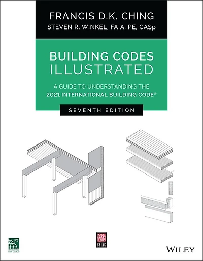 Building Codes Illustrated: A Guide to Understanding the 2021 International Code