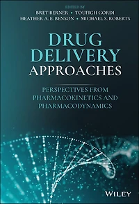 Drug Delivery Approaches: Perspectives from Pharmacokinetics and Pharmacodynamics