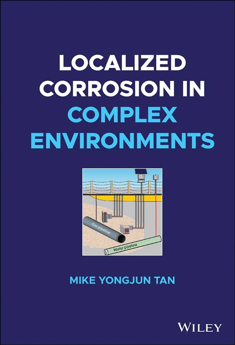 Localized Corrosion Complex Environments