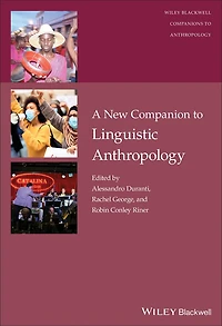 A New Companion to Linguistic Anthropology