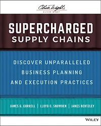Supercharged Supply Chains: Discover Unparalleled Business Planning and Execution Practices