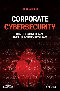 Corporate Cybersecurity: Identifying Risks and the Bug Bounty Program