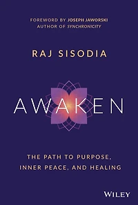 Awaken: The Path to Purpose, Inner Peace, and Healing