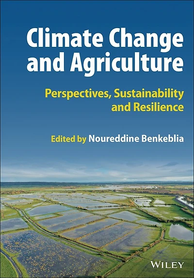Climate Change and Agriculture: Perspectives, Sustainability Resilience