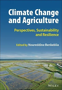 Climate Change and Agriculture: Perspectives, Sustainability Resilience
