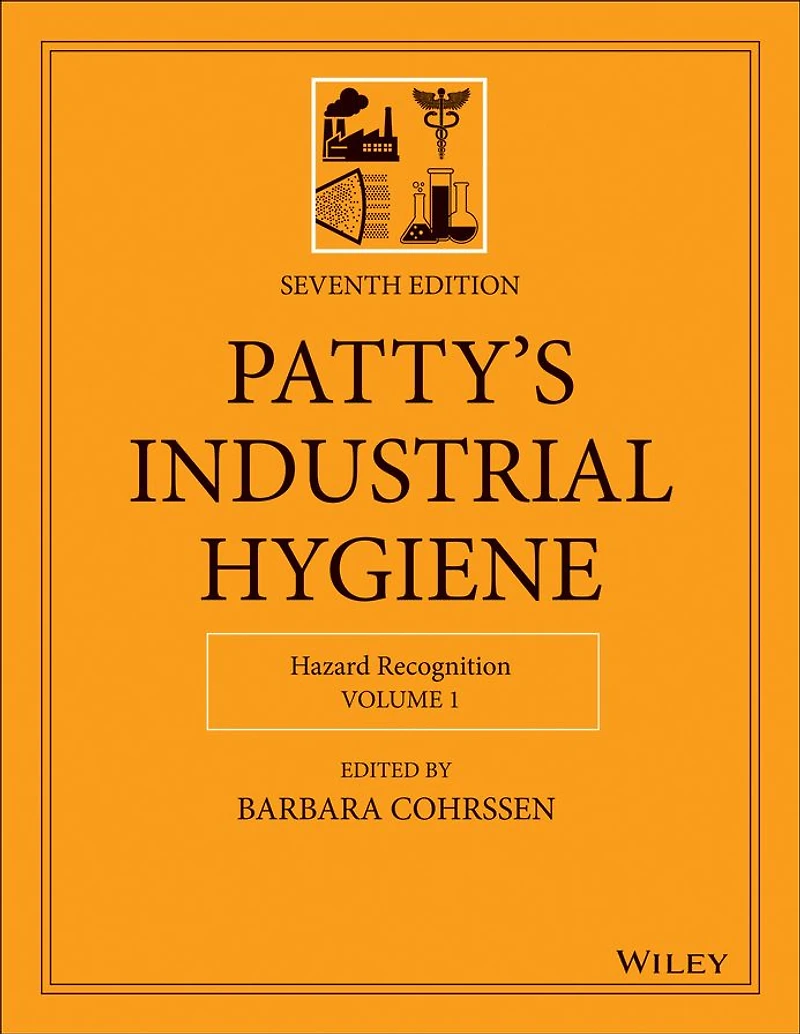 Patty's Industrial Hygiene, Volume 1: Hazard Recognition