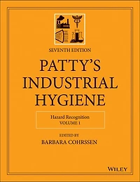 Patty's Industrial Hygiene, Volume 1: Hazard Recognition