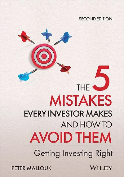 The 5 Mistakes Every Investor Makes and How to Avoid Them: Getting Investing Right