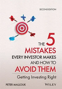 The 5 Mistakes Every Investor Makes and How to Avoid Them: Getting Investing Right