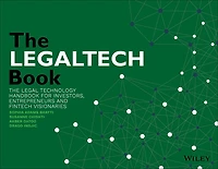 The LegalTech Book: Legal Technology Handbook for Investors, Entrepreneurs and FinTech Visionaries
