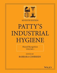 Patty's Industrial Hygiene, Volume 1: Hazard Recognition
