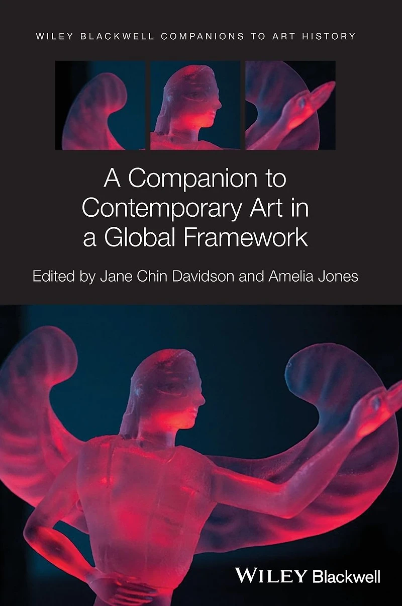 a Companion to Contemporary Art Global Framework