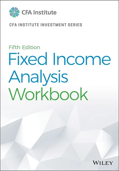 Fixed Income Analysis Workbook