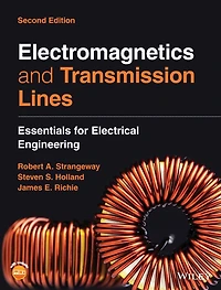Electromagnetics and Transmission Lines: Essentials for Electrical Engineering