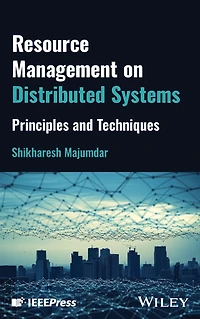Resource Management on Distributed Systems: Principles and Techniques