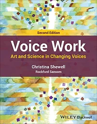 Voice Work: Art and Science Changing Voices