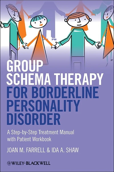 Group Schema Therapy for Borderline Personality Disorder: A Step-by-Step Treatment Manual with Patient Workbook