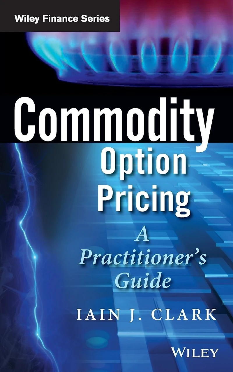 Commodity Option Pricing: A Practitioner's Guide