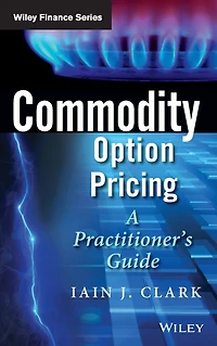 Commodity Option Pricing: A Practitioner's Guide