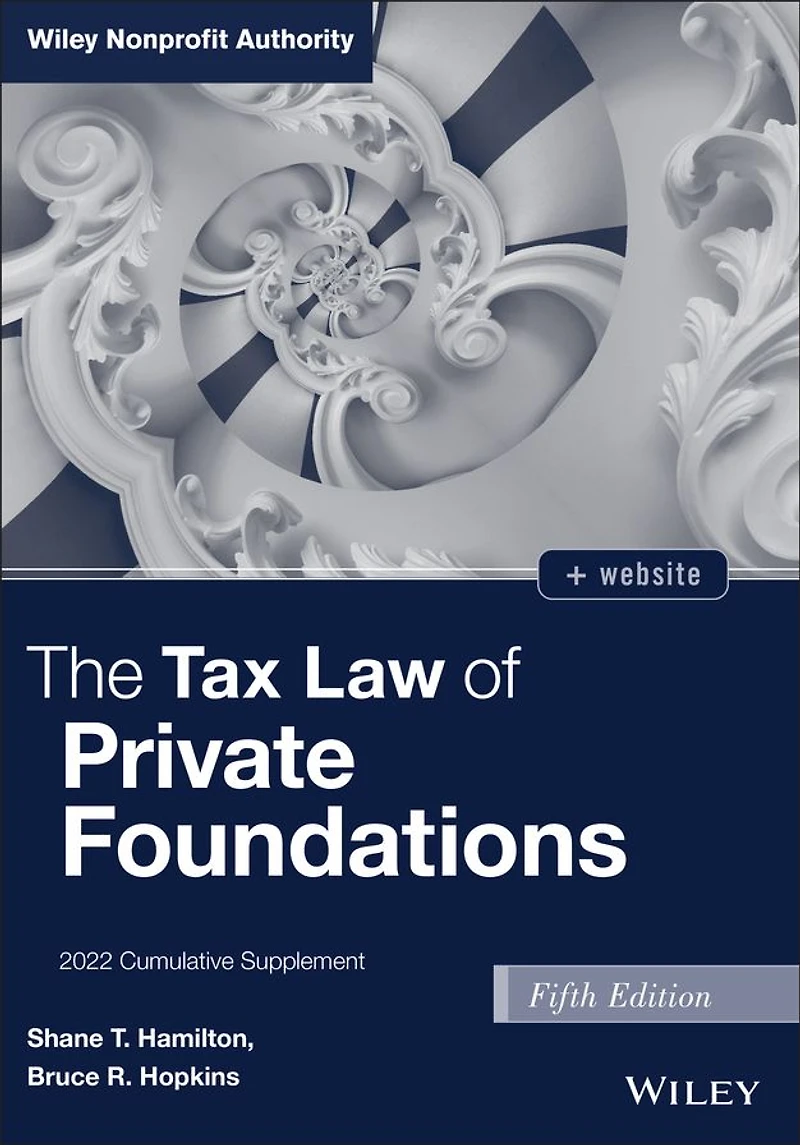 The Tax Law of Private Foundations: 2022 Cumulative Supplement