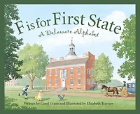 F is for First State: A Delaware Alphabet