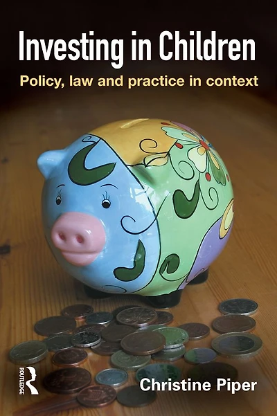 Investing Children: Policy, Law and Practice