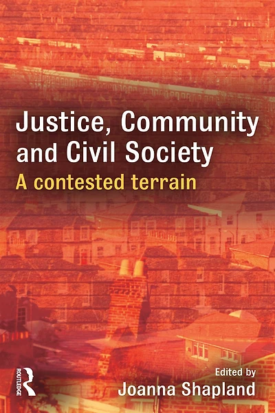Justice, Community and Civil Society: A Contested Terrain