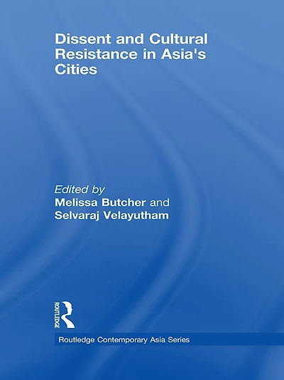 Dissent and Cultural Resistance Asia's Cities