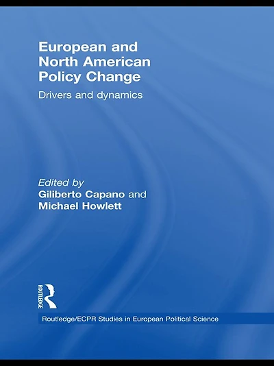 European and North American Policy Change: Drivers Dynamics